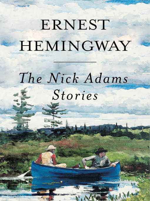 Title details for Nick Adams Stories by Ernest Hemingway - Wait list